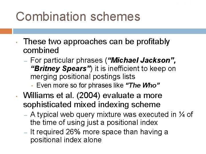 Sec. 2. 4. 3 Combination schemes • These two approaches can be profitably combined