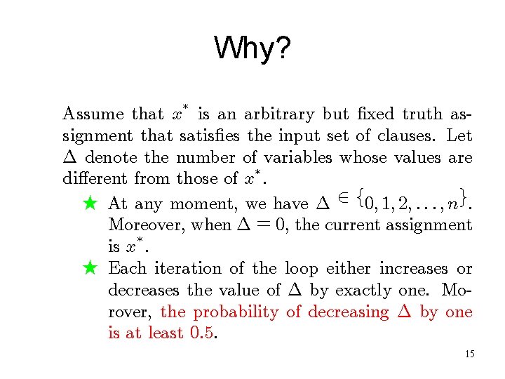 Why? ¤ Assume that x is an arbitrary but ¯xed truth assignment that satis¯es