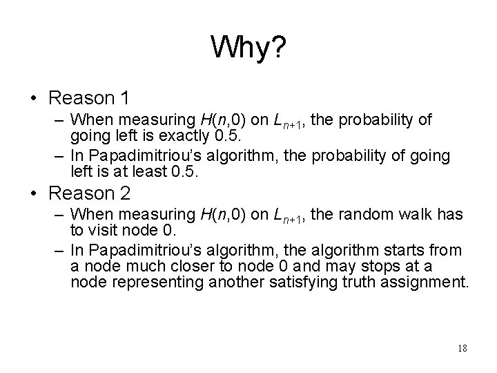 Why? • Reason 1 – When measuring H(n, 0) on Ln+1, the probability of