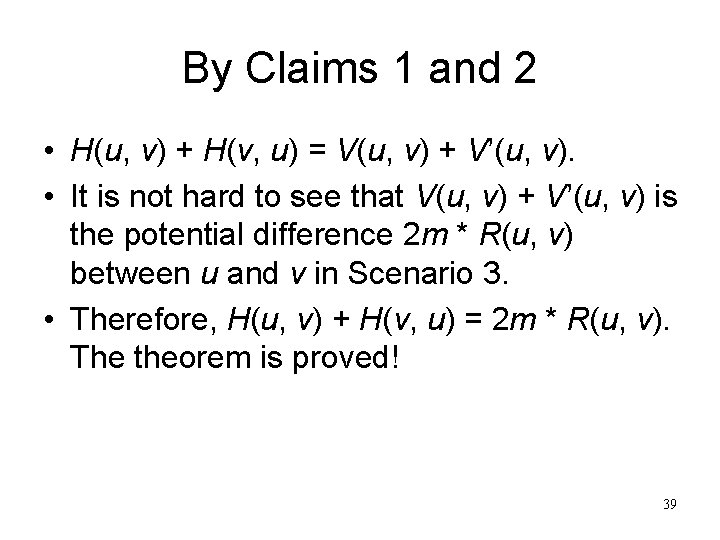By Claims 1 and 2 • H(u, v) + H(v, u) = V(u, v)