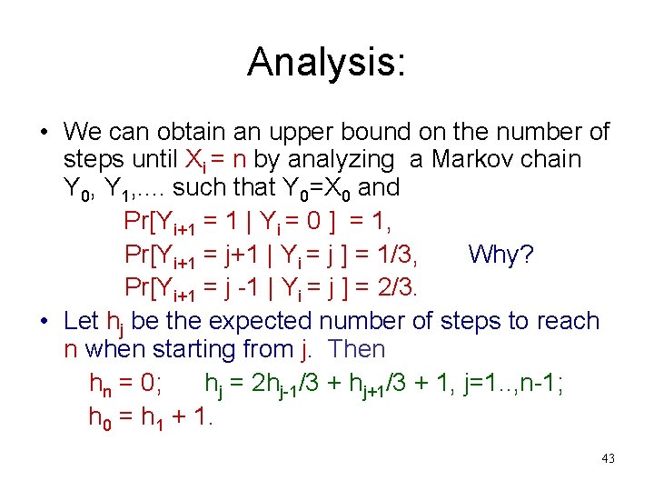 Analysis: • We can obtain an upper bound on the number of steps until