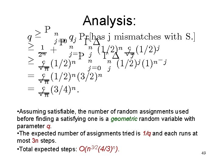 Analysis: Pn ¸ q qj Pr[has j mismatches with S: ] 0 j= ¡