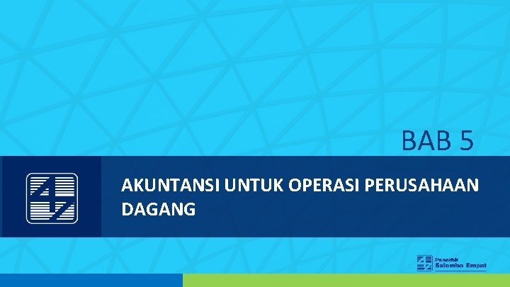 BAB 5 AKUNTANSI UNTUK OPERASI PERUSAHAAN DAGANG 