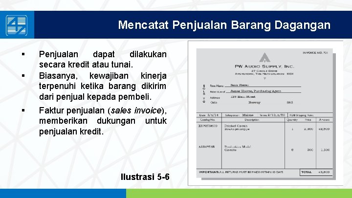 Mencatat Penjualan Barang Dagangan § § § Penjualan dapat dilakukan secara kredit atau tunai.