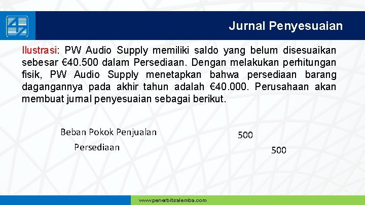 Jurnal Penyesuaian Ilustrasi: PW Audio Supply memiliki saldo yang belum disesuaikan sebesar € 40.