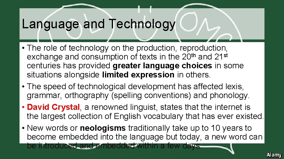 Language and Technology • The role of technology on the production, reproduction, exchange and