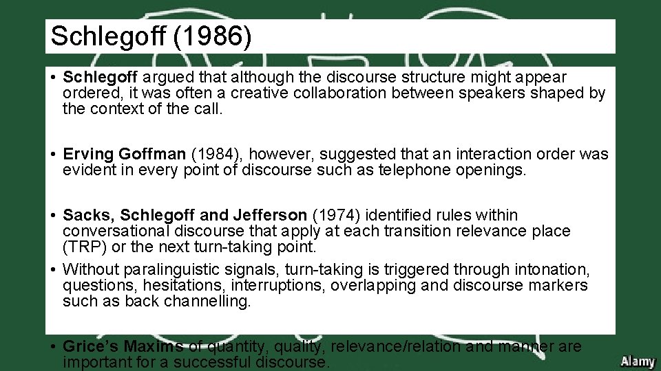 Schlegoff (1986) • Schlegoff argued that although the discourse structure might appear ordered, it
