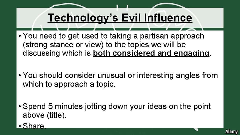 Technology’s Evil Influence • You need to get used to taking a partisan approach