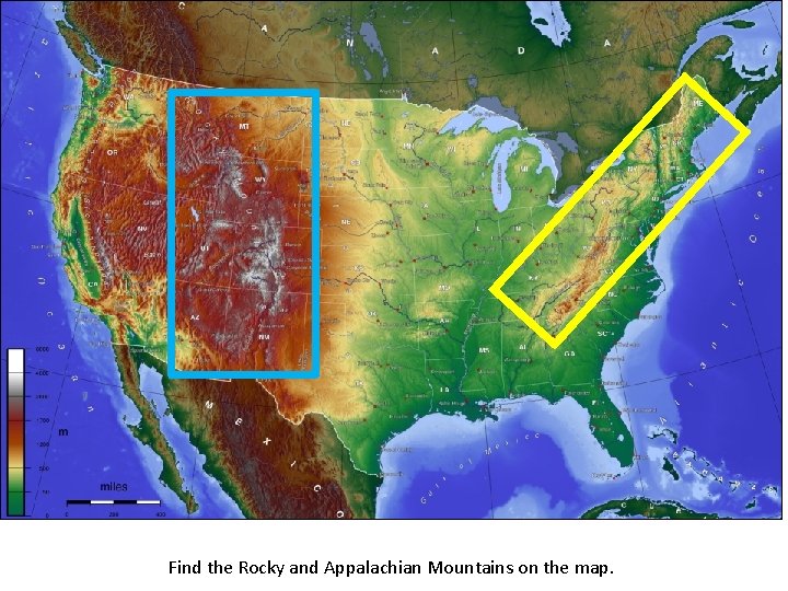 Find the Rocky and Appalachian Mountains on the map. 