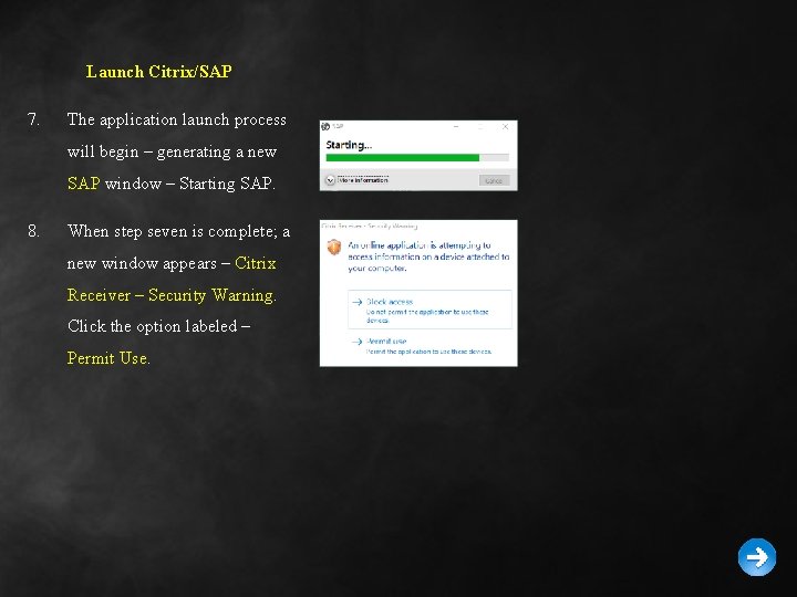 Launch Citrix/SAP 7. The application launch process will begin – generating a new SAP Launch Citrix/SAP 7. The application launch process will begin – generating a new SAP