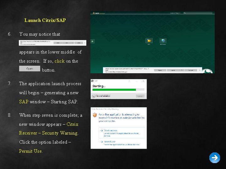 Launch Citrix/SAP 6. You may notice that appears in the lower middle of the Launch Citrix/SAP 6. You may notice that appears in the lower middle of the