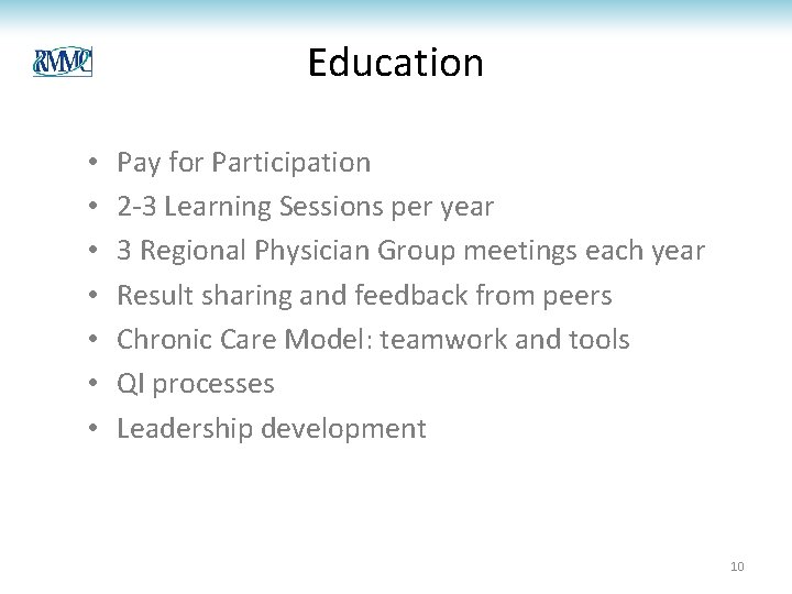 Education • • Pay for Participation 2 -3 Learning Sessions per year 3 Regional Education • • Pay for Participation 2 -3 Learning Sessions per year 3 Regional