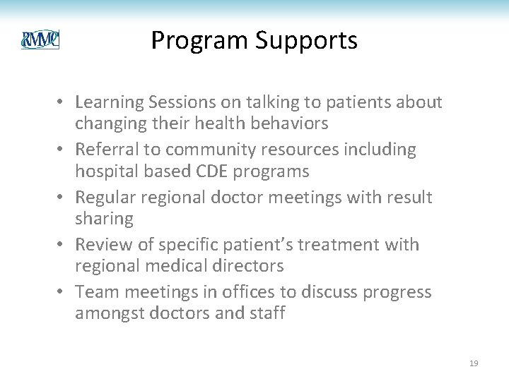 Program Supports • Learning Sessions on talking to patients about changing their health behaviors
