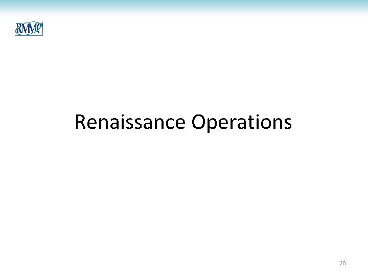 Renaissance Operations 20 