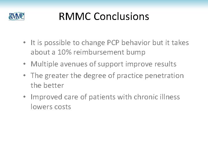 RMMC Conclusions • It is possible to change PCP behavior but it takes about RMMC Conclusions • It is possible to change PCP behavior but it takes about