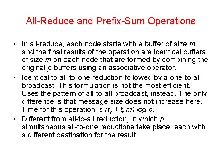 All-Reduce and Prefix-Sum Operations • In all-reduce, each node starts with a buffer of