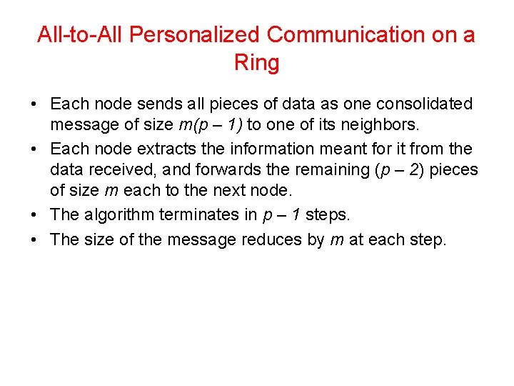 All-to-All Personalized Communication on a Ring • Each node sends all pieces of data