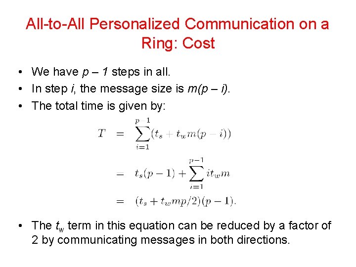 All-to-All Personalized Communication on a Ring: Cost • We have p – 1 steps