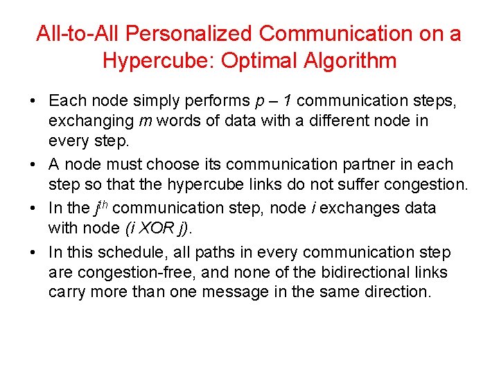 All-to-All Personalized Communication on a Hypercube: Optimal Algorithm • Each node simply performs p