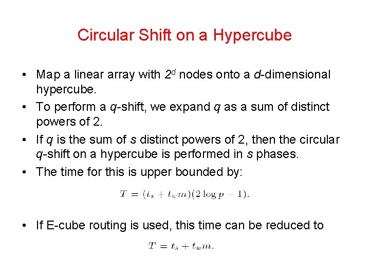 Circular Shift on a Hypercube • Map a linear array with 2 d nodes