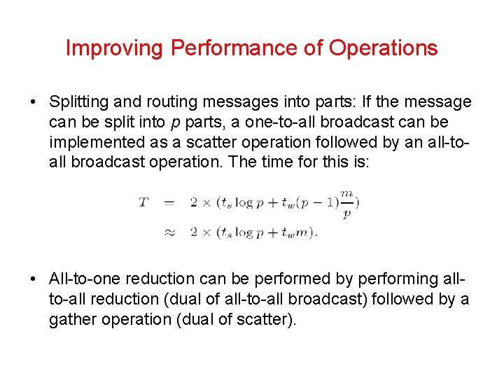 Improving Performance of Operations • Splitting and routing messages into parts: If the message