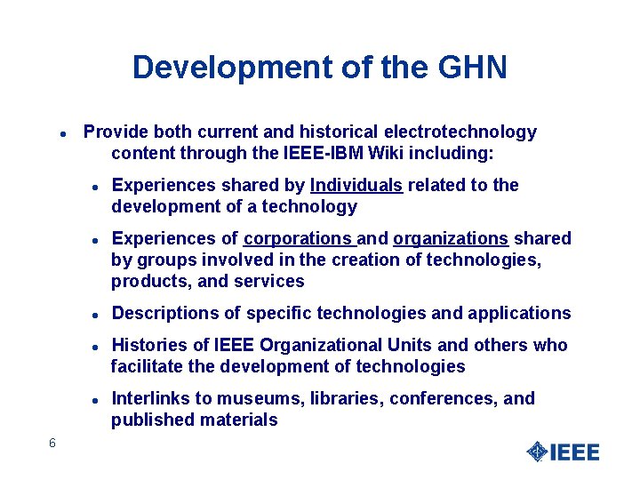 Development of the GHN l Provide both current and historical electrotechnology content through the