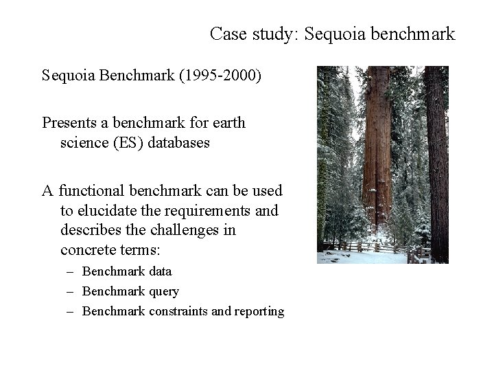Case study: Sequoia benchmark Sequoia Benchmark (1995 -2000) Presents a benchmark for earth science