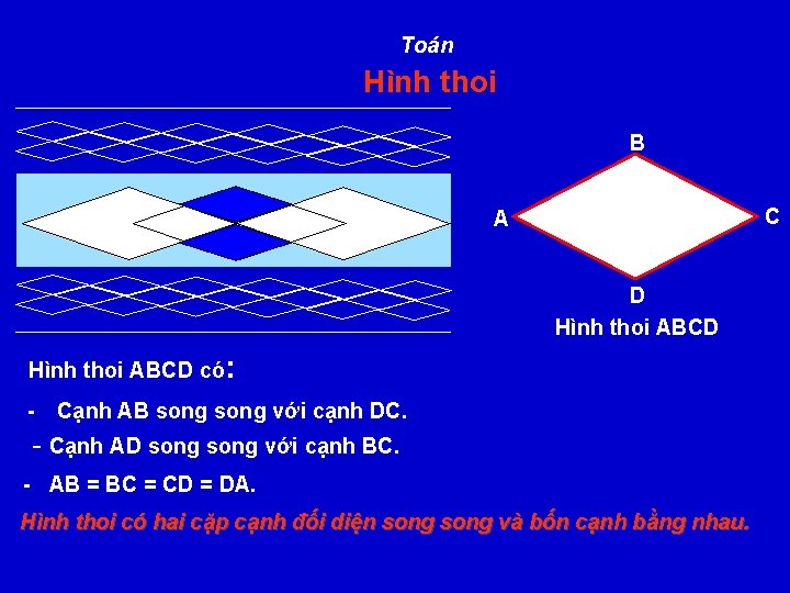 Toán Hình thoi B C A D Hình thoi ABCD có: - Cạnh AB