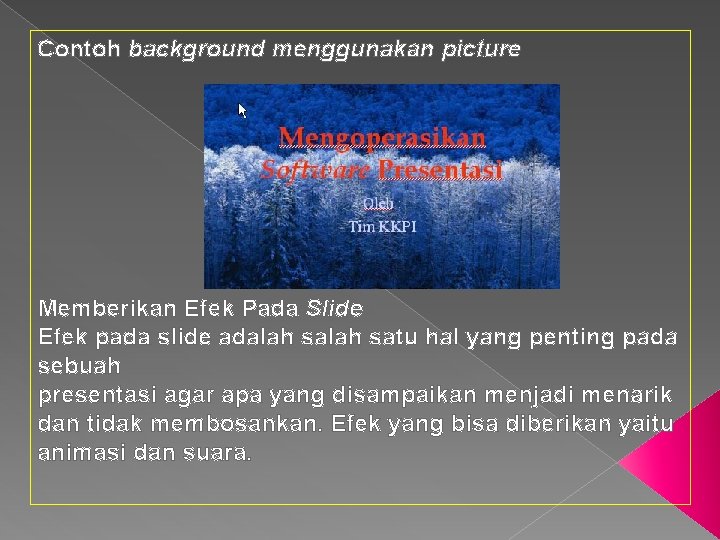 Contoh background menggunakan picture Memberikan Efek Pada Slide Efek pada slide adalah satu hal