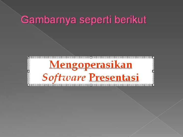 Gambarnya seperti berikut 