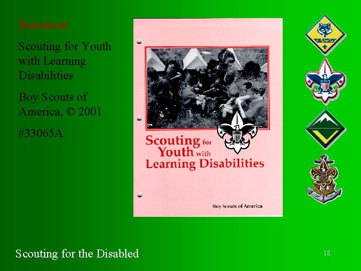 Resources Scouting for Youth with Learning Disabilities Boy Scouts of America, © 2001 #33065