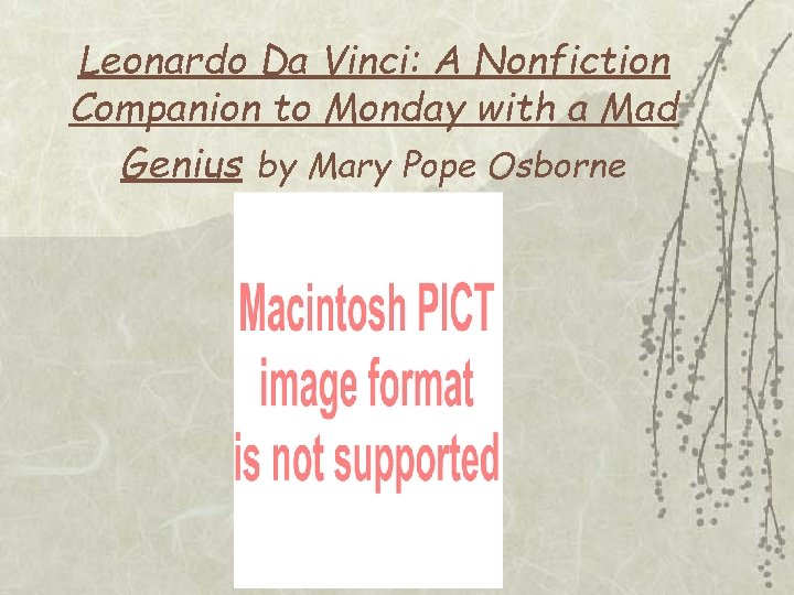 Leonardo Da Vinci: A Nonfiction Companion to Monday with a Mad Genius by Mary