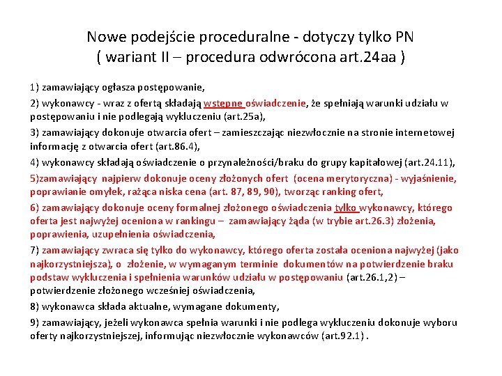 Nowe podejście proceduralne - dotyczy tylko PN ( wariant II – procedura odwrócona art.