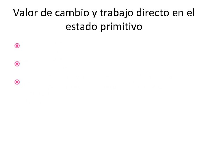 Valor de cambio y trabajo directo en el estado primitivo • 