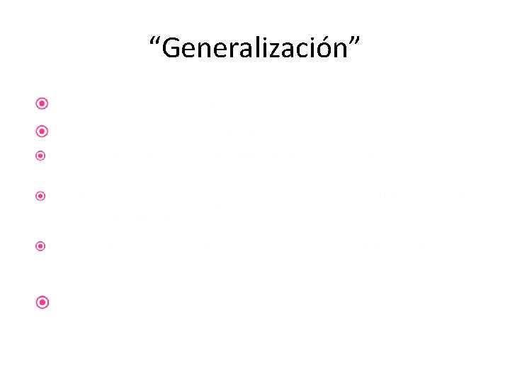 “Generalización” • 