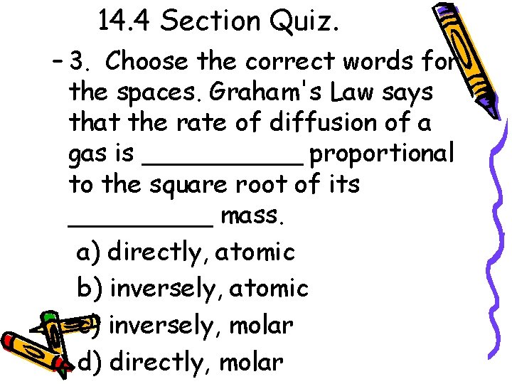 14. 4 Section Quiz. – 3. Choose the correct words for the spaces. Graham's