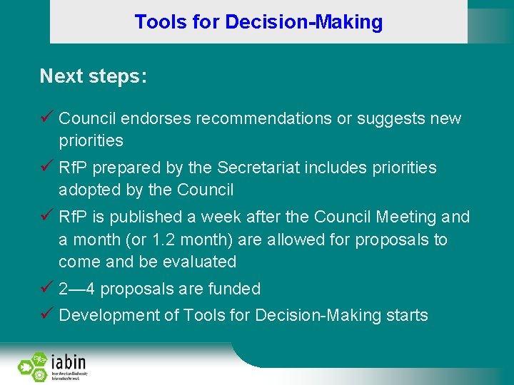 Tools for Decision-Making Next steps: ü Council endorses recommendations or suggests new priorities ü