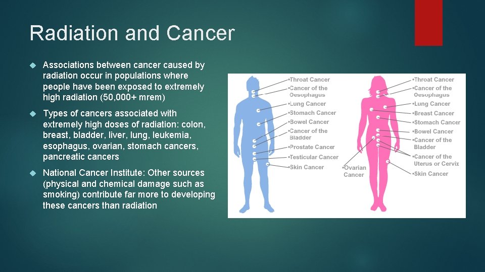 Radiation and Cancer Associations between cancer caused by radiation occur in populations where people