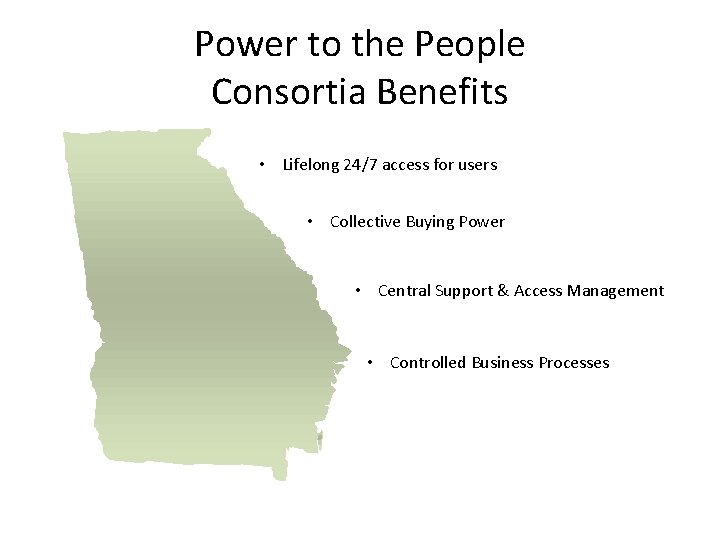 Power to the People Consortia Benefits • Lifelong 24/7 access for users • Collective