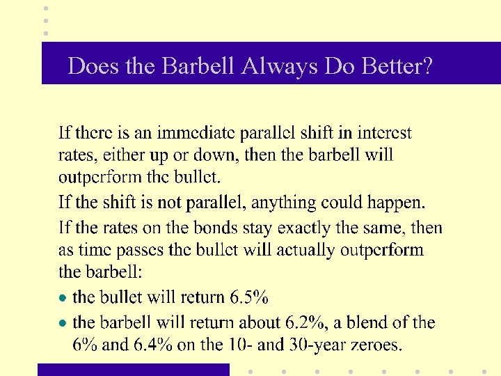 Does the Barbell Always Do Better? 