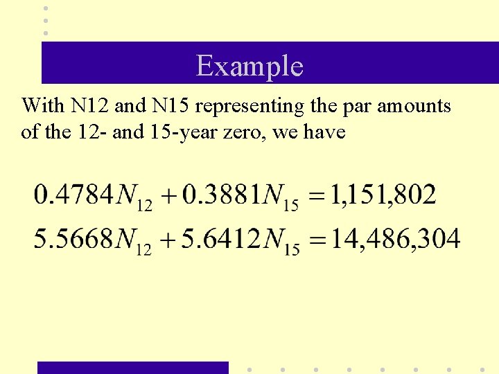 Example With N 12 and N 15 representing the par amounts of the 12