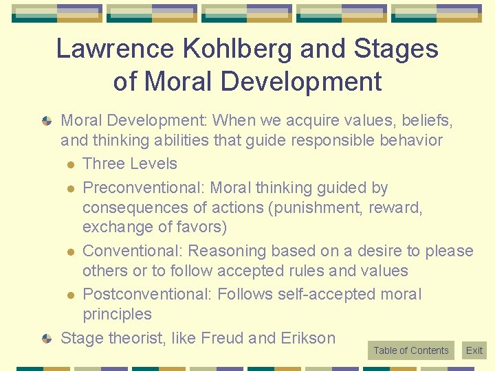 Lawrence Kohlberg and Stages of Moral Development: When we acquire values, beliefs, and thinking