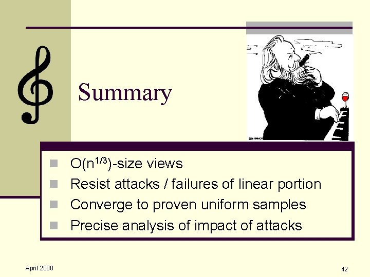 Summary n O(n 1/3)-size views n Resist attacks / failures of linear portion n