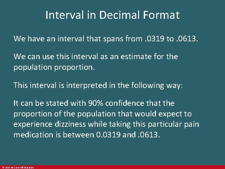 Interval in Decimal Format We have an interval that spans from. 0319 to. 0613.