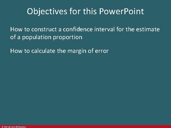 Objectives for this Power. Point How to construct a confidence interval for the estimate