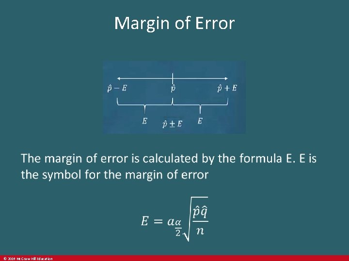 Margin of Error © 2019 Mc. Graw-Hill Education 