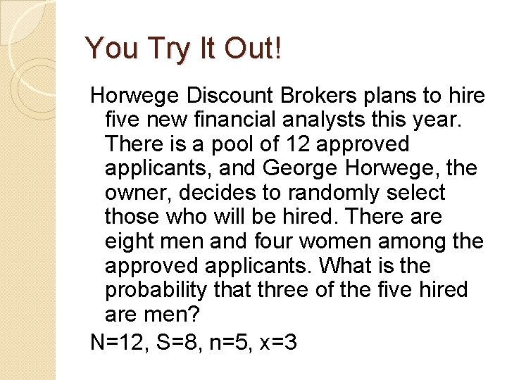 You Try It Out! Horwege Discount Brokers plans to hire five new financial analysts You Try It Out! Horwege Discount Brokers plans to hire five new financial analysts