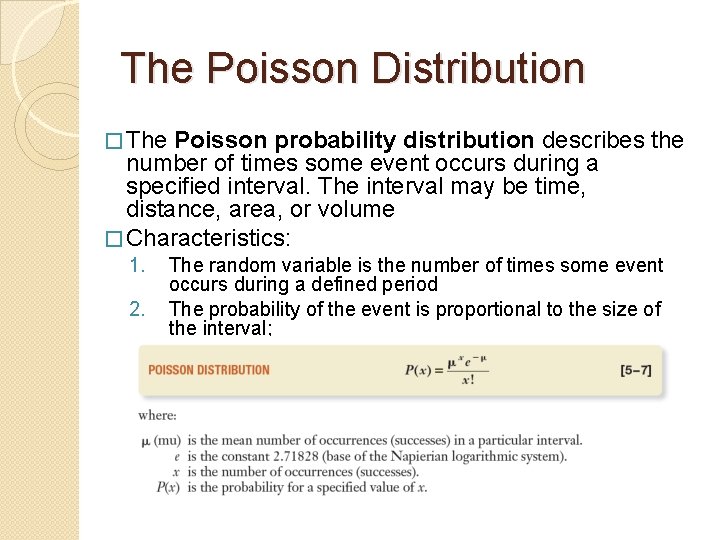 The Poisson Distribution � The Poisson probability distribution describes the number of times some The Poisson Distribution � The Poisson probability distribution describes the number of times some