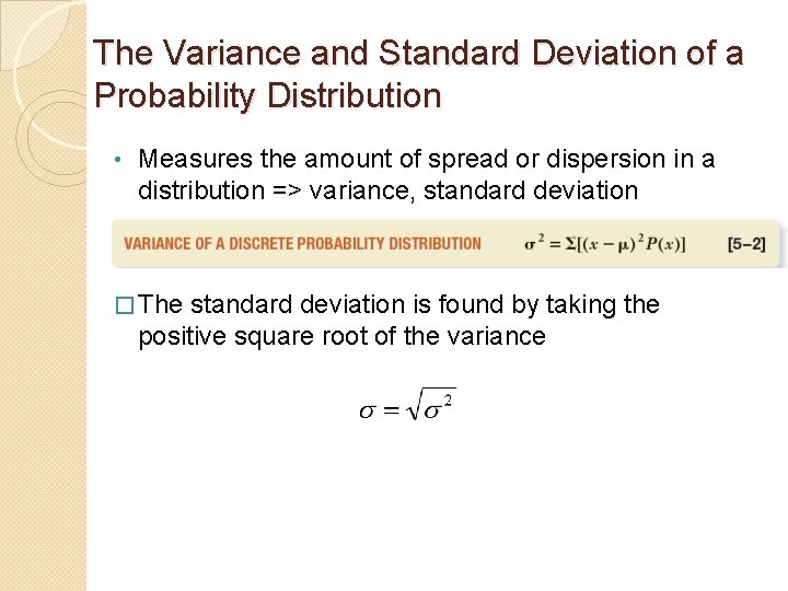 The Variance and Standard Deviation of a Probability Distribution • Measures the amount of The Variance and Standard Deviation of a Probability Distribution • Measures the amount of