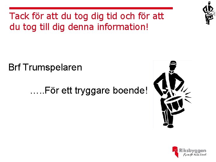 Tack för att du tog dig tid och för att du tog till dig